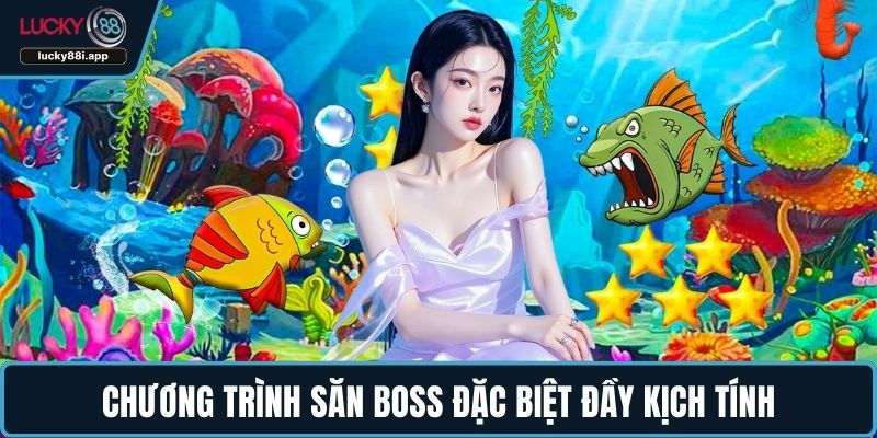 Chương trình săn boss đặc biệt đầy kịch tính